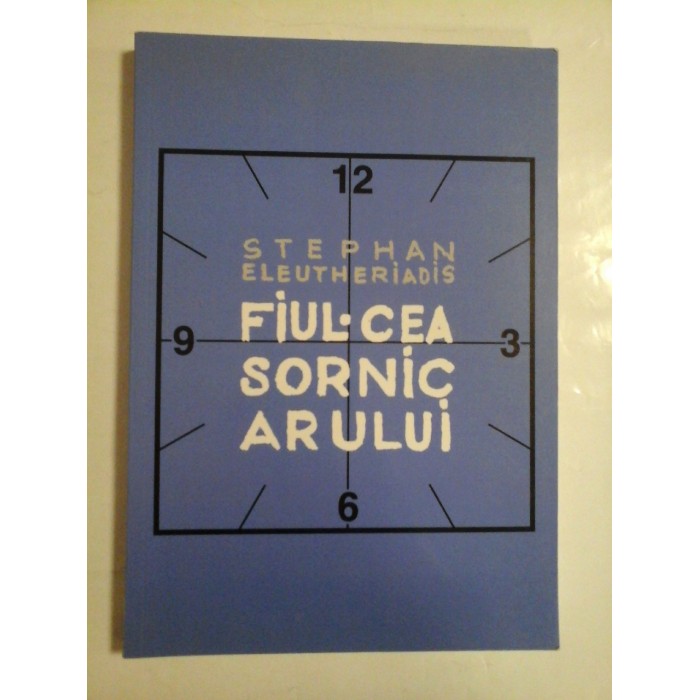 Fiul ceasornicarului - Stephan Eleutheriadis Fiul ceasornicarului - Stephan Eleutheriadis